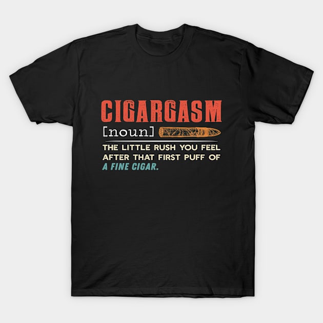 I Don't Always Smoke CIGARS T shirt, T-shirt for Cigar Lover T-Shirt by DaseShop